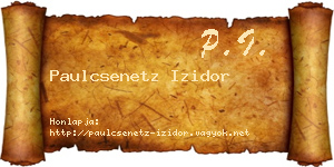 Paulcsenetz Izidor névjegykártya